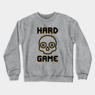 Hard game Crewneck Sweatshirt